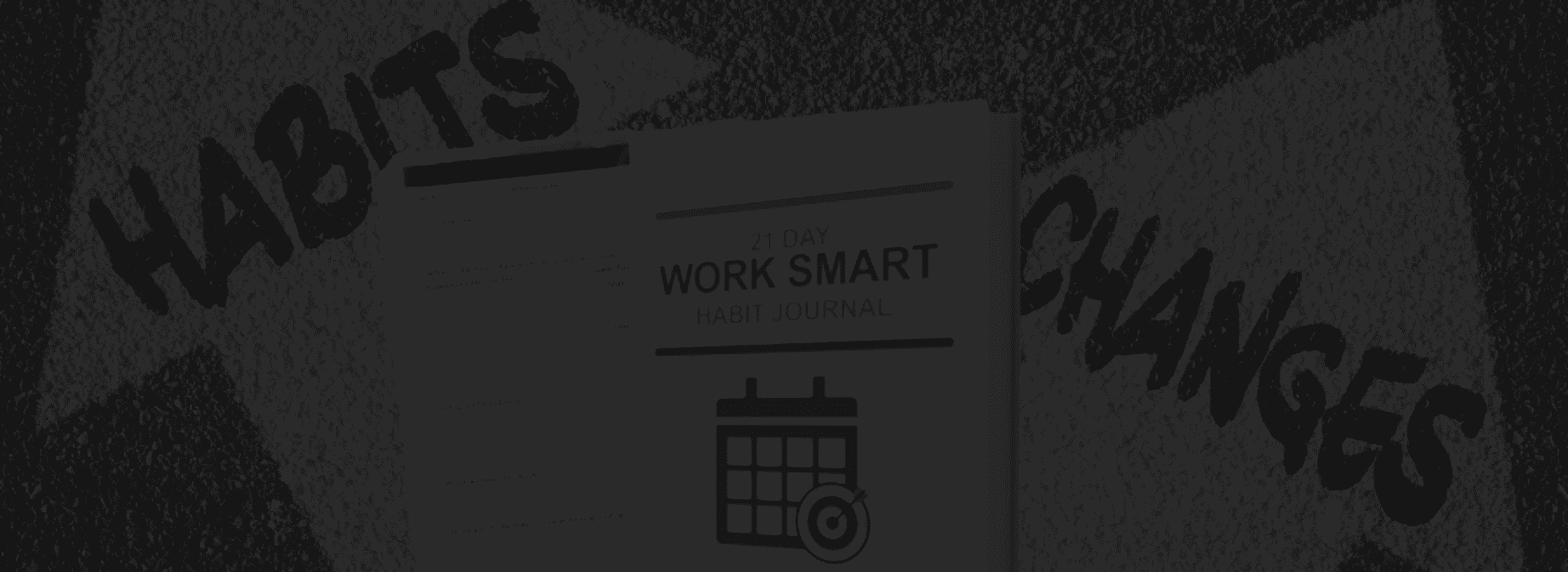 21 Day Habit Breakthrough (Work Smart Plan)