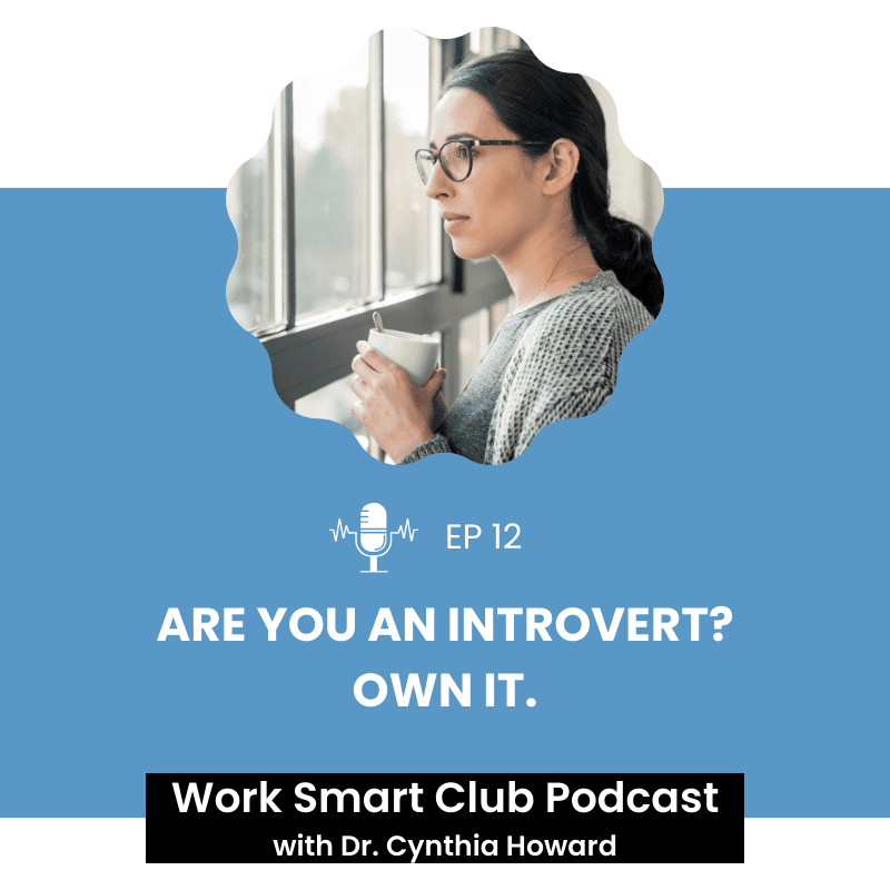 EP 12: Are You an Introvert? Own it.