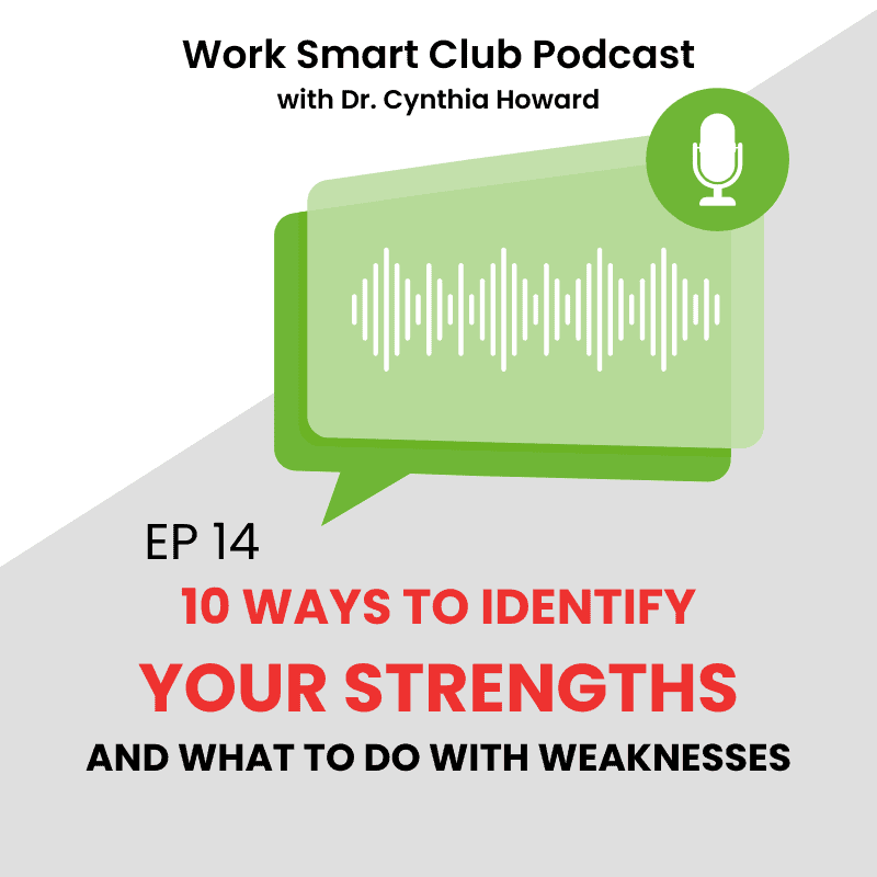 EP 14: 10 Ways to Identify Your Strengths (And What to do with Weaknesses)