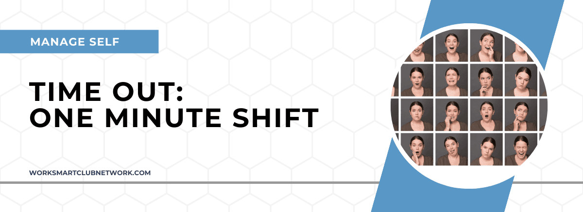 TIME OUT: ONE MINUTE SHIFT