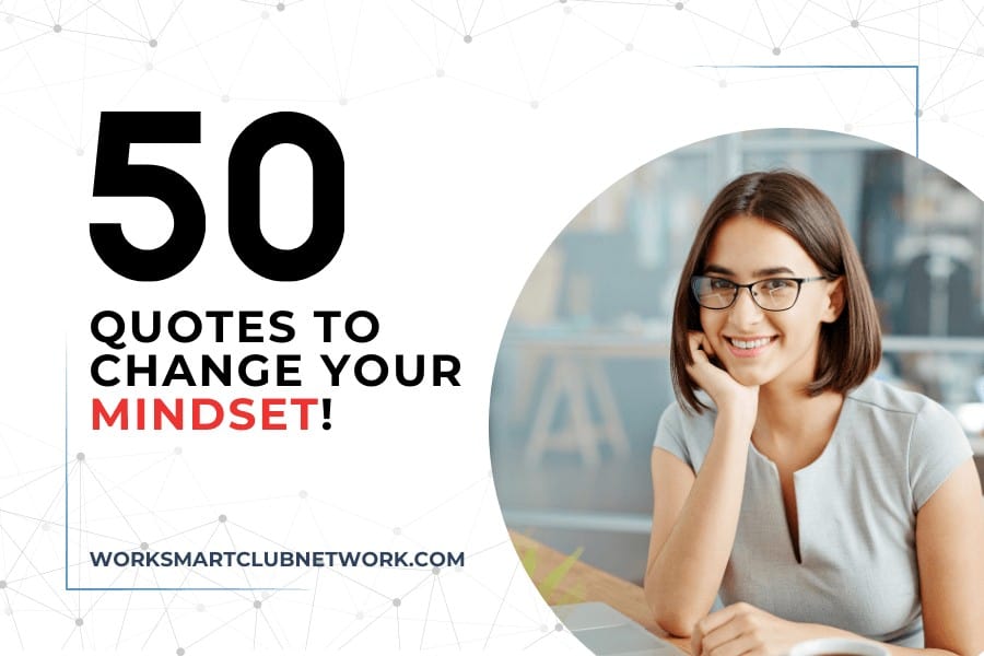 50 Quotes to Change Your Mindset!