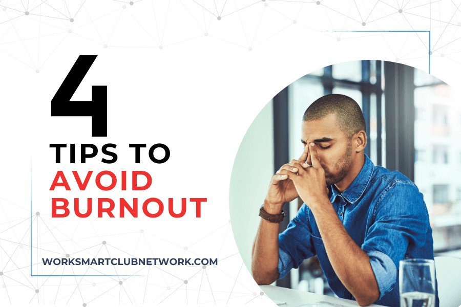 4 Tips to Avoid Burnout